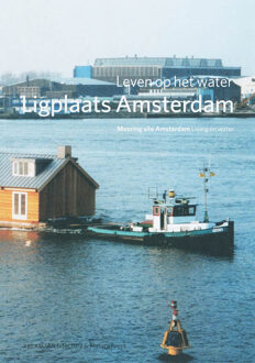 Ligplaats: Amsterdam = Mooring site Amsterdam - Boek F. Hooimeijer (9076863490)
