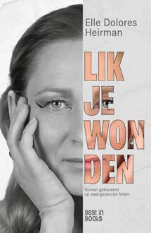Lik je wonden -  Elle Dolores Heirman (ISBN: 9789493402287)