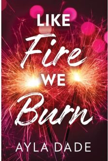 Like Fire We Burn - Winter Dreams - Ayla Dade