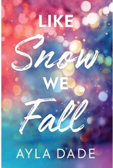 Like Snow We Fall - Winter Dreams - Ayla Dade