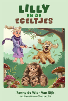 Lilly en de egeltjes -  Fanny de Wit (ISBN: 9789402914337)
