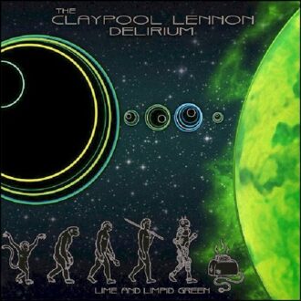 Lime And Limpid Green - Claypool Lennon Delirium