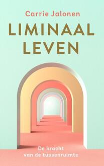 Liminaal leven -  Carrie Jalonen (ISBN: 9789020222463)