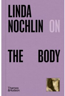 Linda Nochlin On The Body - Pocket Perspectives - Linda Nochlin