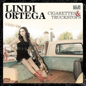 Lindi Ortega - CIGARETTES & TRUCKSTOPS | CD
