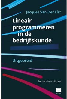 Lineair Programmeren In De Bedrijfskunde - Jacques Van Der Elst