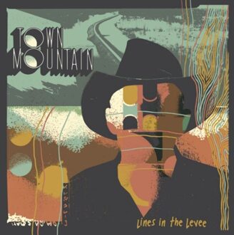 Lines In The Levee - Town Mountain