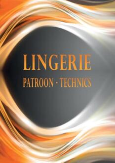 Lingerie Patroon Technics - Ilona W.G. de Vries