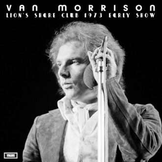 Lion's Share Club 1973 Early Show - Van Morrison