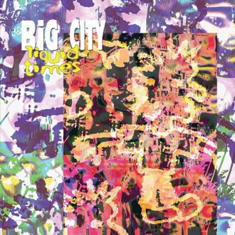 Liquid Times - Big City