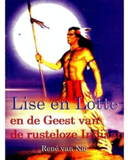 Lise en Lotte en de geest van de rusteloze Indiaan