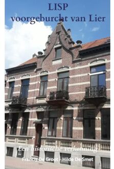Lisp, Voorgeburcht Van Lier - Francis De Groot - Hilde De Smet