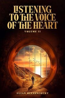 Listen to the voice of the heart - Volume II - Elian Bittencourt - ebook