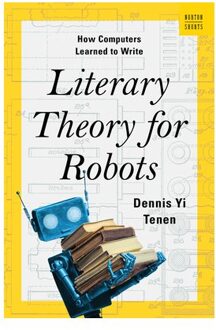 Literary Theory For Robots - Dennis Yi (Columbia University)
