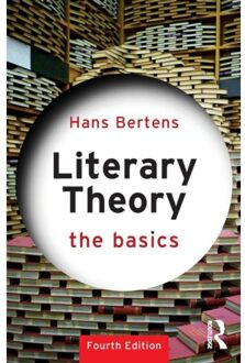 Literary Theory: The Basics - The Basics - Hans (Utrecht University Bertens