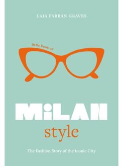 Little Book Of Milan Style - Fashion Destinations - Laia Farran Graves