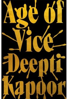 Little, Brown Age Of Vice - Deepti Kapoor
