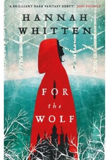 Little, Brown For The Wolf - Hannah Whitten