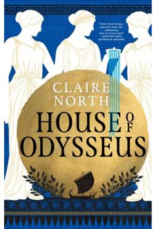 Little, Brown House Of Odysseus - Claire North