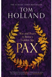 Little, Brown Pax: War And Peace In Rome's Golden Age - Tom Holland