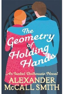 Little, Brown The Geometry Of Holding Hands - Alexander Mccall Smith