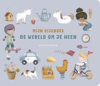 Little Dutch: Mijn kijkboek. De wereld om je heen. kartonboekje. 1+