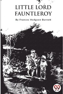 Little Lord Fauntleroy - Frances Hodgson Burnett