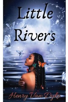 Little Rivers - Henry Van Dyke