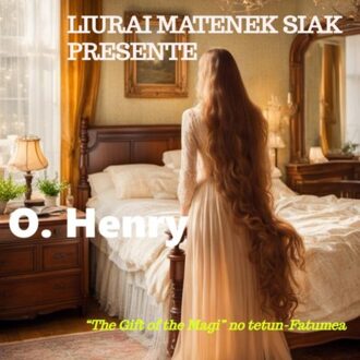 Liurai Matenek Siak Presente - O. Henry