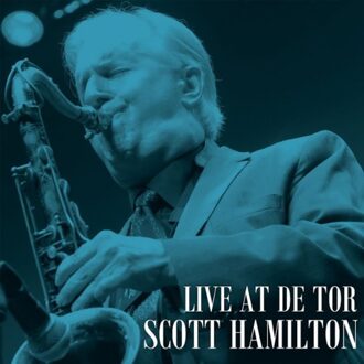 Live At De Tor - Scott Hamilton