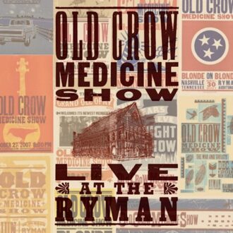 Live At The Ryman - Old Crow Medicine Show