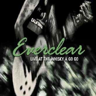 Live At The Whisky A Go Go - Everclear