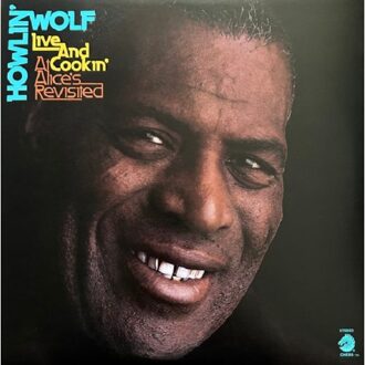 Live & Cookin' At Alice's Revisited - Howlin' Wolf