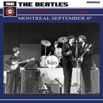 Live From Canada 1964: Montreal September 8th - The Beatles