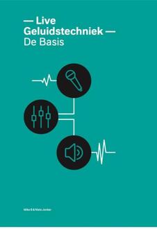 Live geluidstechniek - de Basis - Boek Niels Jonker (9081580795)