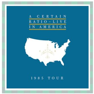 Live In America (1985 Tour) - A Certain Ratio