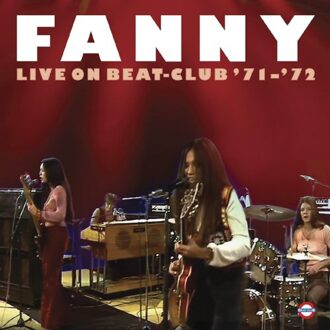 Live On Beat-Club '71-'72 - Fanny