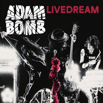 Livedream - Adam Bomb