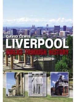 Liverpool Walks Through History - David Lewis