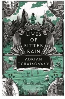 Lives Of Bitter Rain - The Tyrant Philosophers - Adrian Tchaikovsky