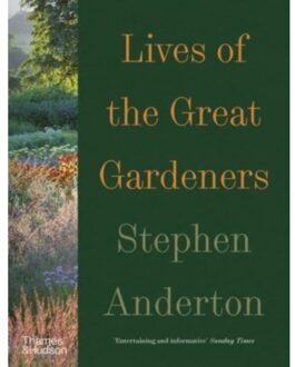 Lives Of The Great Gardeners - Stephen Anderton
