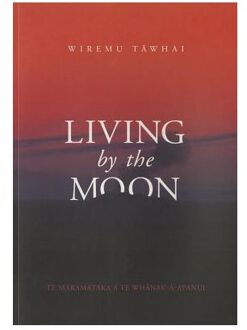 Living By The Moon - Tawhai, Wiremu