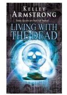 Living With the Dead - Boek Kelley Armstrong (1841493961)