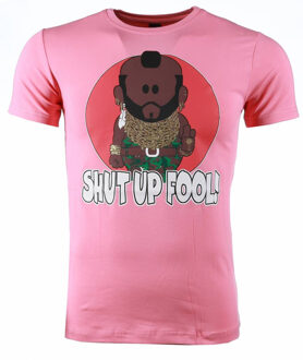 Local Fanatic T-shirt - A-team Mr.T Shut Up Fool Print - Roze - Maat: XS