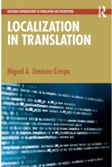 Localization In Translation - Routledge Introductions To Translation And Interpreting - Miguel A. Jimenez-Crespo
