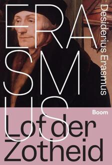 Lof der Zotheid -  Desiderius Erasmus (ISBN: 9789024464487)