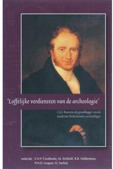 Loffelijke verdiensten van de archeologie - Boek Verloren b.v., uitgeverij (9065509852)