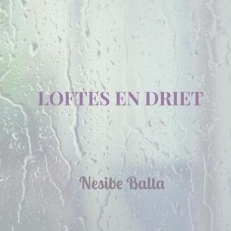 Loftes en driet -  Nesibe Balta (ISBN: 9789464803594)
