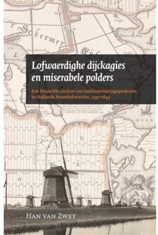 Lofwaerdighe dijckagies en miserabele polders - Boek Han van Zwet (9087041063)