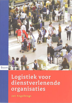 Logistiek voor dienstverlenende organisaties - Boek J. Engelbregt (9047300742)